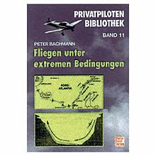Fliegen unter extremen Bedingung Band 11