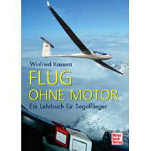 Flug ohne Motor - Lehrbuch f�r Segelflieger