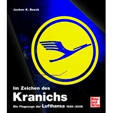Im Zeichen des Kranichs-Die Flugzeuge der Lufthansa
