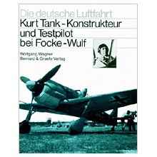 Kurt Tank - Konstrukteur und Testpilot
