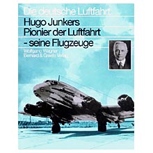 Hugo Junkers - Pionier der Luftfahrt