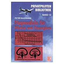 Flugmedizin f�r Piloten und Passagiere Band 12