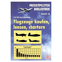 Flugzeuge kaufen. leasen. chartern Band 16