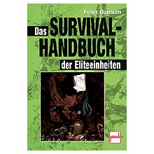 Das Survival-Handbuch der Eliteeinheiten